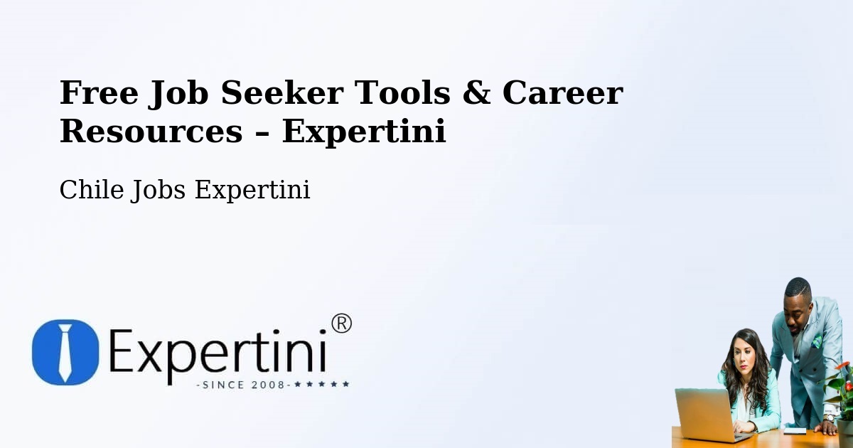 Free Job Seeker Tools & Career Resources – Ollagüe - Ollagüe, Chile Jobs Expertini