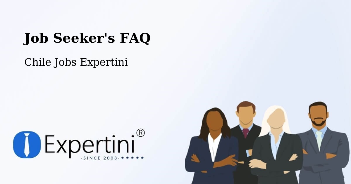 Job Seeker FAQ – Ollagüe - Chile Jobs Expertini