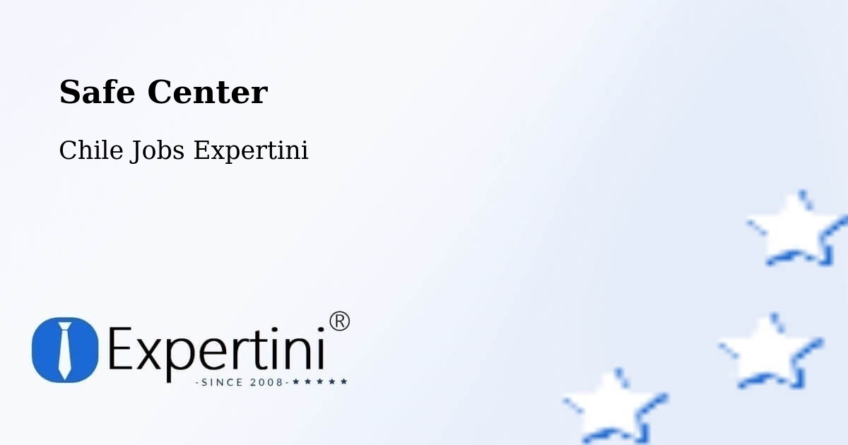 Safety Center – Ollagüe - Chile Jobs Expertini